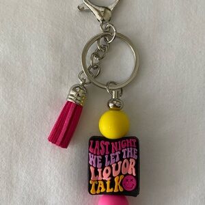 Handmade Keychain ‘Last Night We Let The Liquor Talk’